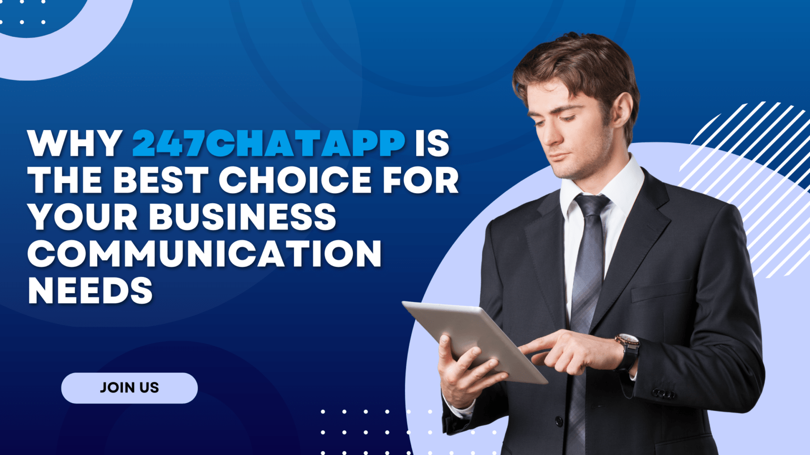 Why 247ChatApp is the Best Choice for Your Business Communication Needs